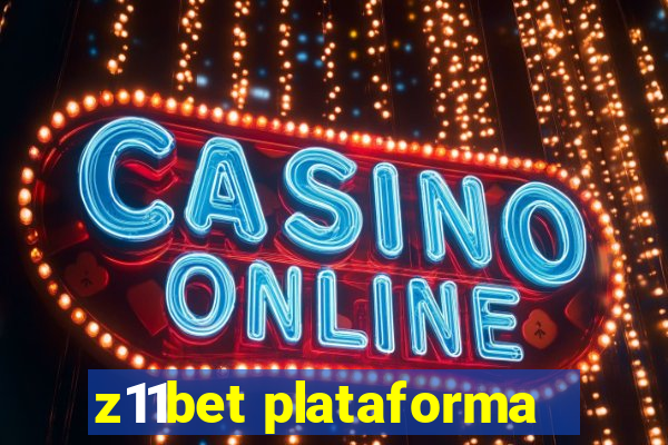 z11bet plataforma